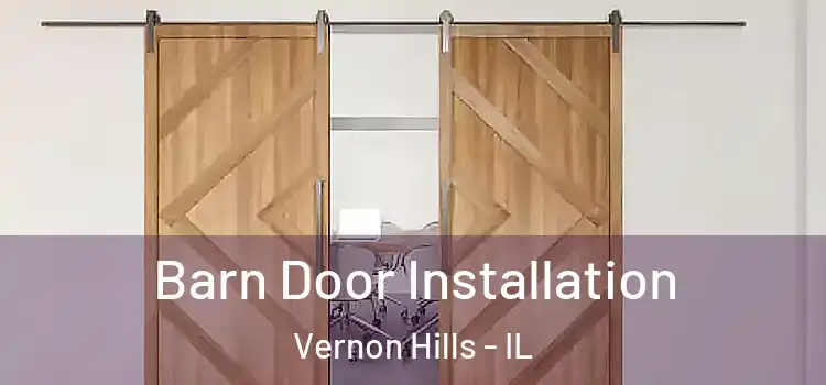 Barn Door Installation Vernon Hills - IL
