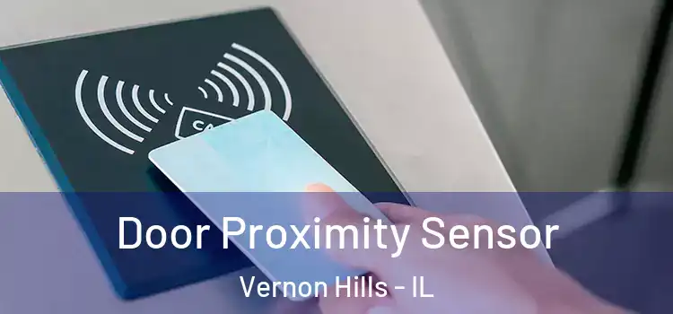  Door Proximity Sensor Vernon Hills - IL