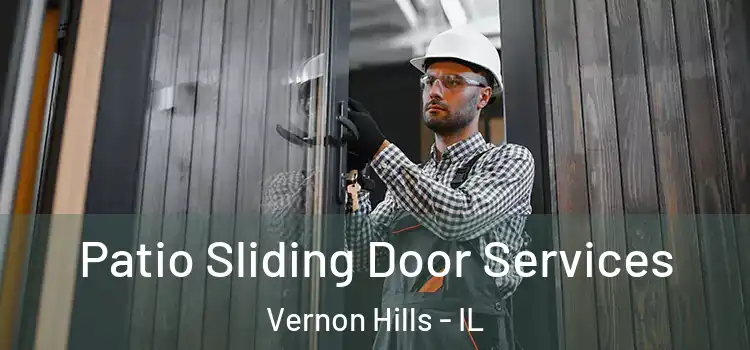 Patio Sliding Door Services Vernon Hills - IL
