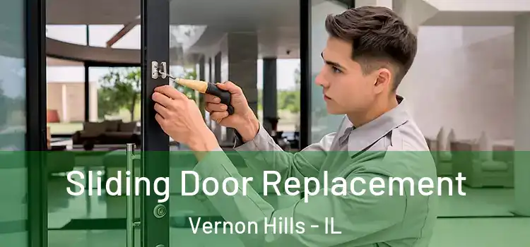 Sliding Door Replacement Vernon Hills - IL